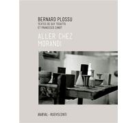 Bernard Plossu. Aller chez Morandi - Bernard Plossu - Marval - broché - Essai