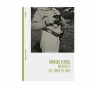 Bernard Plossu Memories are made of this