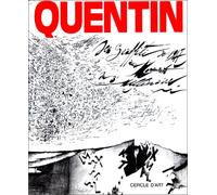 Bernard Quentin. Des graffitis de 1947 aux monuments du 3e millénaire