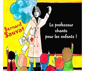 BERNARD SAUVAT CHANTE POUR LES ENFANTS