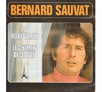 Bernard Sauvat - La Robe Verte / Le Chemin De Sa Vie [Vinyle 45 Tours 7"]