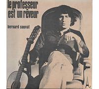 bernard sauvat - Le Professeur est un Rêveur / Je te Regarde [Vinyle 45 tours 7"]