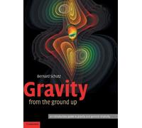 Bernard Schutz Gravity from the Ground Up (Relié)