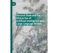 Bernard Shaw and the Ethical Use of Artificial Intelligence and Large Language Models