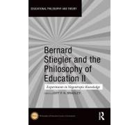 Bernard Stiegler And The Philosophy Of Education Ii