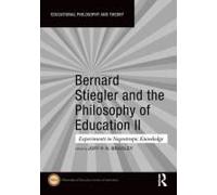 Bernard Stiegler And The Philosophy Of Education Ii