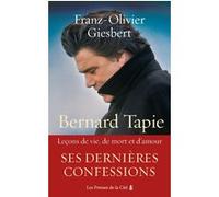 Bernard Tapie - Leçons de vie, de mort et d'amour Franz-Olivier Giesbert (Auteur)