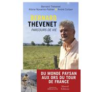 Bernard Thévenet, parcours de vie - Bernard Thévenet - Mareuil Editions - broché - Biographie