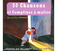 Bernard Tom Nardone - 50 Chansons Et Comptines A Malice