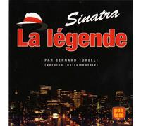 Bernard Torelli - Sinatra La Legende (Version Instrumentale)