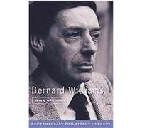 Bernard Williams, Contemporary Philosophy in Focus