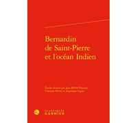 Bernardin de Saint-Pierre et l'océan Indien - Angélique Gigan - Classiques Garnier - relié - Essai