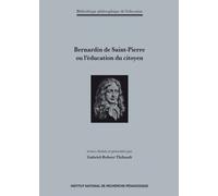 Bernardin De Saint-Pierre Ou L'éducation Du Citoyen