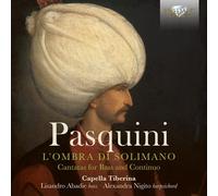 Bernardo Pasquini – L'ombra di Solimano : Cantates pour basse et continuo – CD – Edel