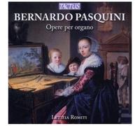 Bernardo Pasquini – Œuvres pour orgue – Romiti – Tactus