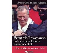 Bernardo Provenzano: La véritable histoire du dernier chef de la mafia