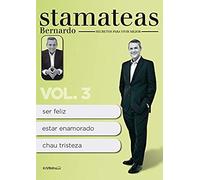 Bernardo Stamateas. Secretos Para Vivir Mejor. Volumen 3