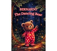 Bernardo The Dancing Bear: The Bear in Polka-dot Pajamas