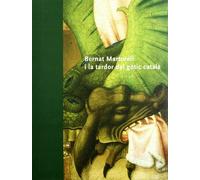 Bernat Martorell i la tardor del gòtic català. El context artístic del retaule de Púbol