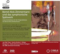 Bernd Alois Zimmermann – Ses dernières œuvres symphoniques – Cybele