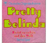 Bernd Spier - SPIER, BERND / Pretty Belinda / Deutsche Originalaufnahme / Es ist so schön auf der Welt / 1969 / Bildhülle / CBS # 4156 / Deutsche Pressung / 7" Vinyl SP Single-Schallplatte /