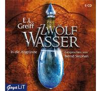 Bernd Stephan - Zwölf Wasser.in Die Abgründe