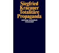 Bernd Stiegler Siegfried Kracauer Mar Totalitäre Propaganda (suhrkamp ta (Poche)