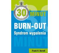 Berndt, F : 30 minutes BURN-OUT Syndrome d'épuisement professionnel