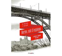 Berne, nid d'espions: L'affaire Dubois 1955-1957