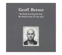 Berner, Geoff - We Shall Not Flag Or Fail [Import]