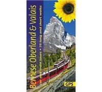 Bernese Oberland and Valais Sunflower Walking Guide by Reinhard Scholl Unknown (Auteur)