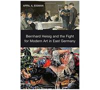 Bernhard Heisig And The Fight For Modern Art In East Germany