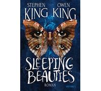 Bernhard Kleinschmidt Owen King Stephen King Sleeping Beauties: Roman (Poche)