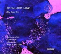 Bernhard Lang The Cold Trip