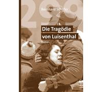 Bernhard Schäfer 299 Die Tragödie von Luisenthal (Poche)