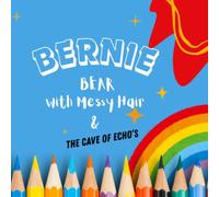 Bernie Bear with Messy Hair: The Cave of Echo's