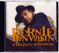 Bernie Bonvoisin - Etreinte Dangereuse