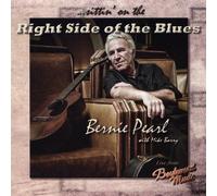 Bernie Pearl - Sittin on Right Side of The Blues