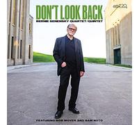 Bernie Senensky Quartet/Quintet - Don't Look Back