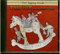 Bernie Woods & The Forest Fires - Never Stop Rockin' [Import]
