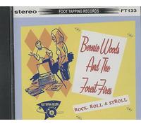 Bernie Woods & The Forest Fires - Rock Roll & Stroll