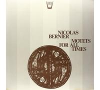 Bernier Nicolas - Motets for All Times [Import]