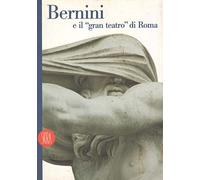 Bernini E Il Gran Teatro Di Roma