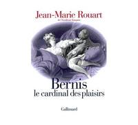 Bernis le cardinal des plaisirs - - Jean-Marie Rouart - Gallimard - Livre