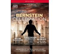 Bernstein Celebration : Yugen-The Age of Anxiety-Corybantic Games. Royal Ballet, Kessels, Wordsworth, McGregor, Wheeldon, Scarlett