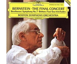 Bernstein : Le dernier Concert. Beethoven : Symphonie n° 7 / Britten : Interludes marins de "Peter Grimes"