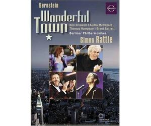 Bernstein - Wonderful Town / Audra McDonald, Kim Criswell, Thomas Hampson, Wayne Marshall, Simon Rattle, Berlin Philharmonic by EuroArts