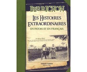 Berrichon: Les histoires extraordinaires en patois et en français