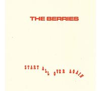 Berries,the - Start All Over Again [Import]