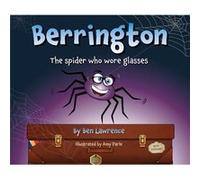 Berrington The Spider Who Wore Glasses UK Edition by Ben Lawrence Ben Lawrence (Auteur)